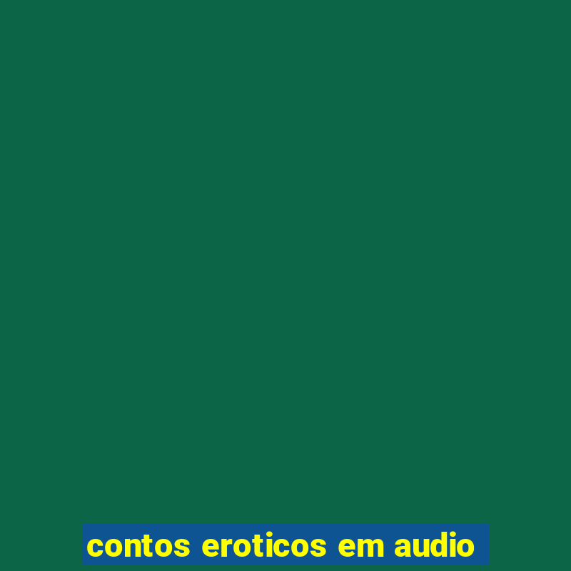 contos eroticos em audio